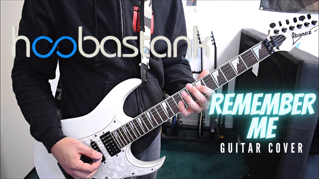 Hoobastank - Remember Me (Guitar Cover)