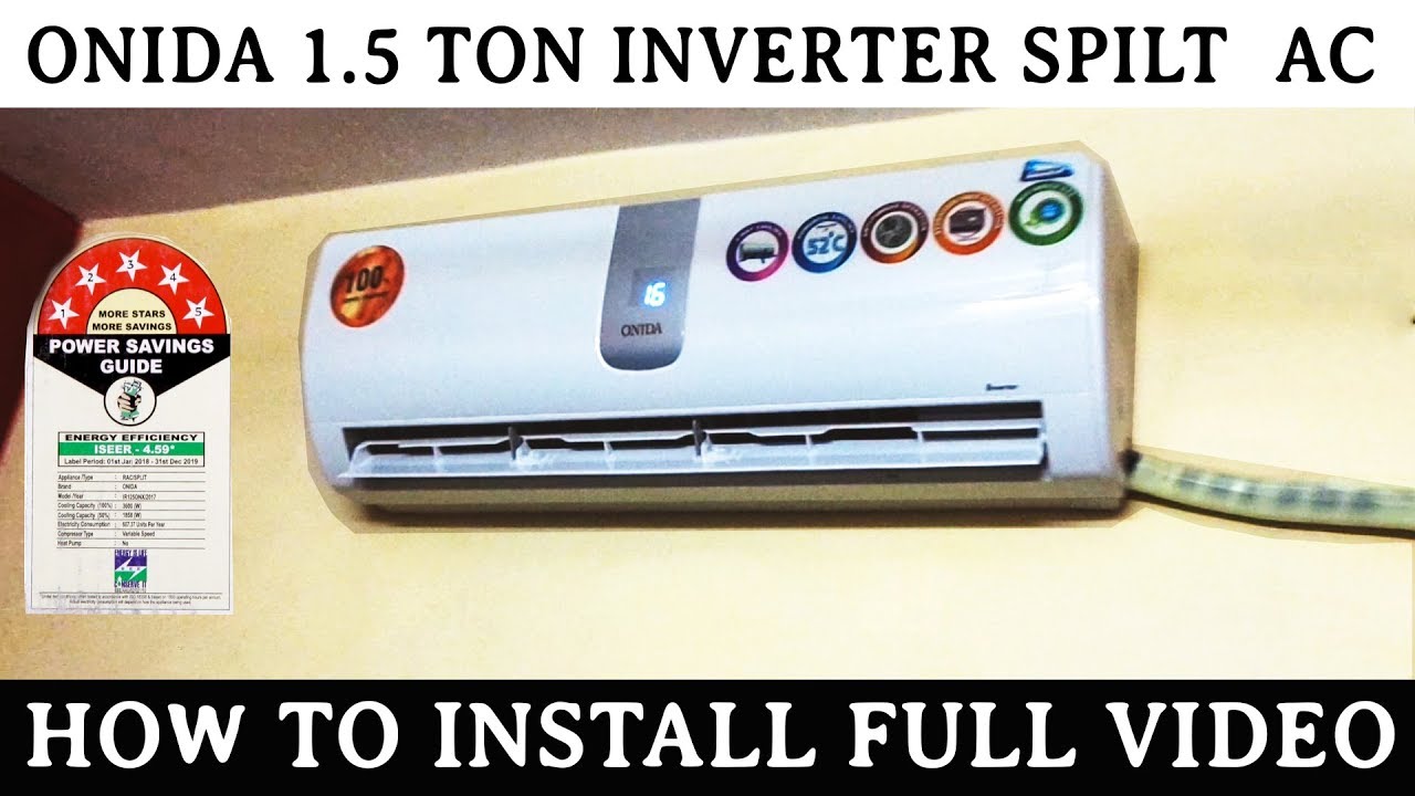Best Onida 1.5 ton 5 star inverter split ac copper ir 185 INSTALLATION PROCESS