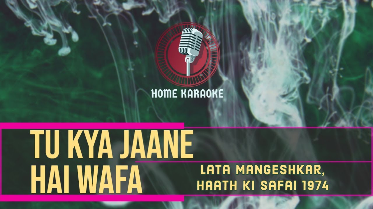 Tu Kya Jaane Hai Wafa | F Solo - Lata Mangeshkar,  Haath Ki Safai 1974 ( Home Karaoke )