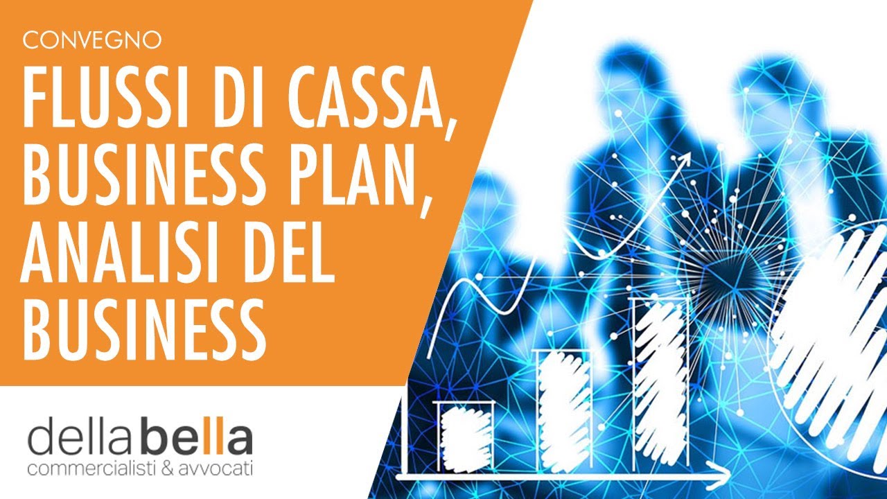 Flussi di cassa, business plan e analisi del business