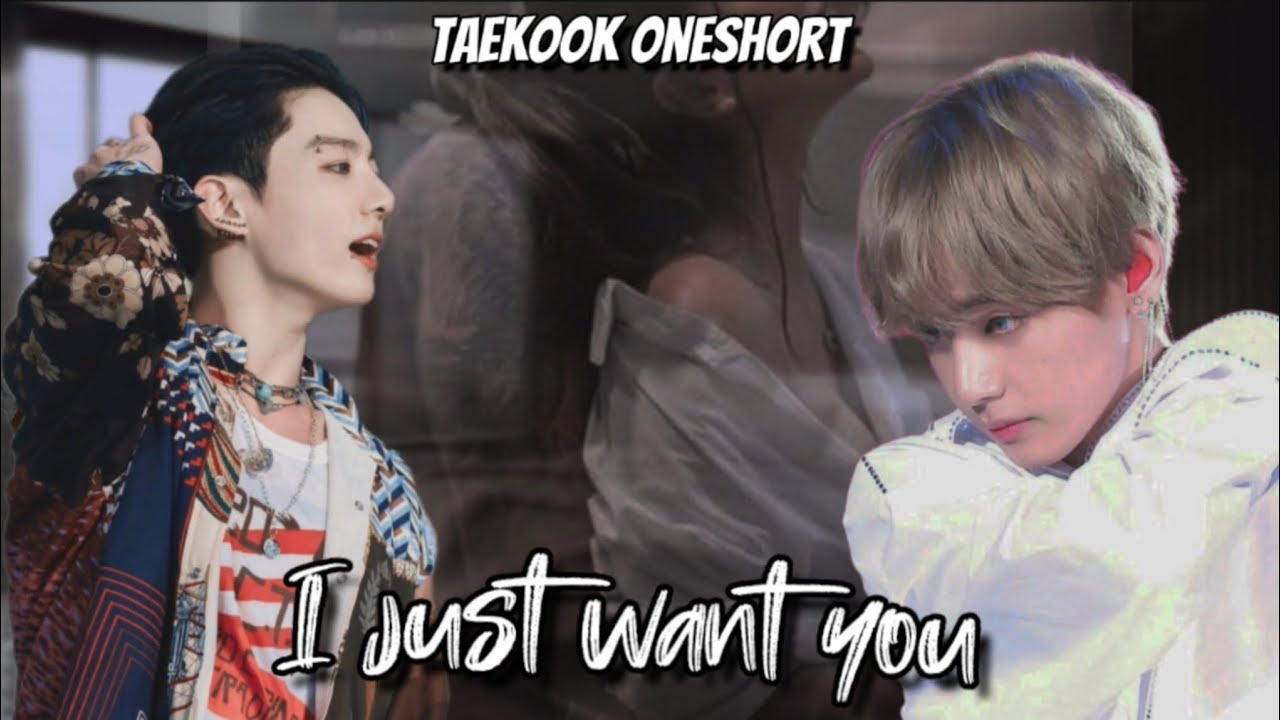 I Just want you 🥵🎬🫦🍿🎥||Taekook Oneshort||episode-4