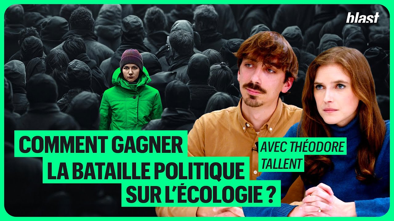 COMMENT GAGNER LA BATAILLE POLITIQUE SUR L'ÉCOLOGIE ?