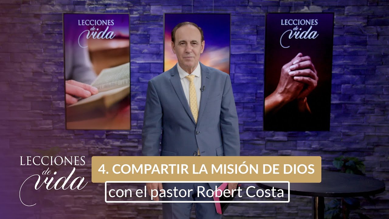 Lecciones de Vida - Compartir la misión de Dios