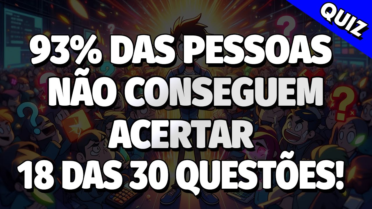 93% das Pessoas Não Conseguem Acertar 18 Questões! | QUIZ CONHECIMENTOS GERAIS