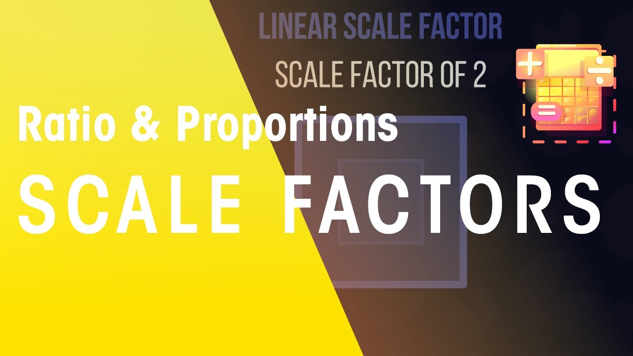 Scale Factors | Ratio & Proportions | Maths | FuseSchool