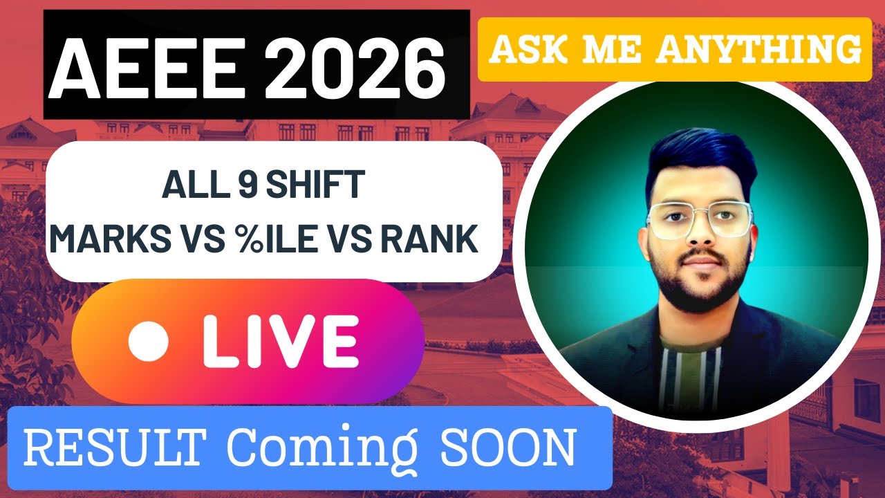 AEEE 2026 Live Mark Vs Percentile Vs Rank | Result Coming soon | Ask Live Anything #Aeee2026 #result