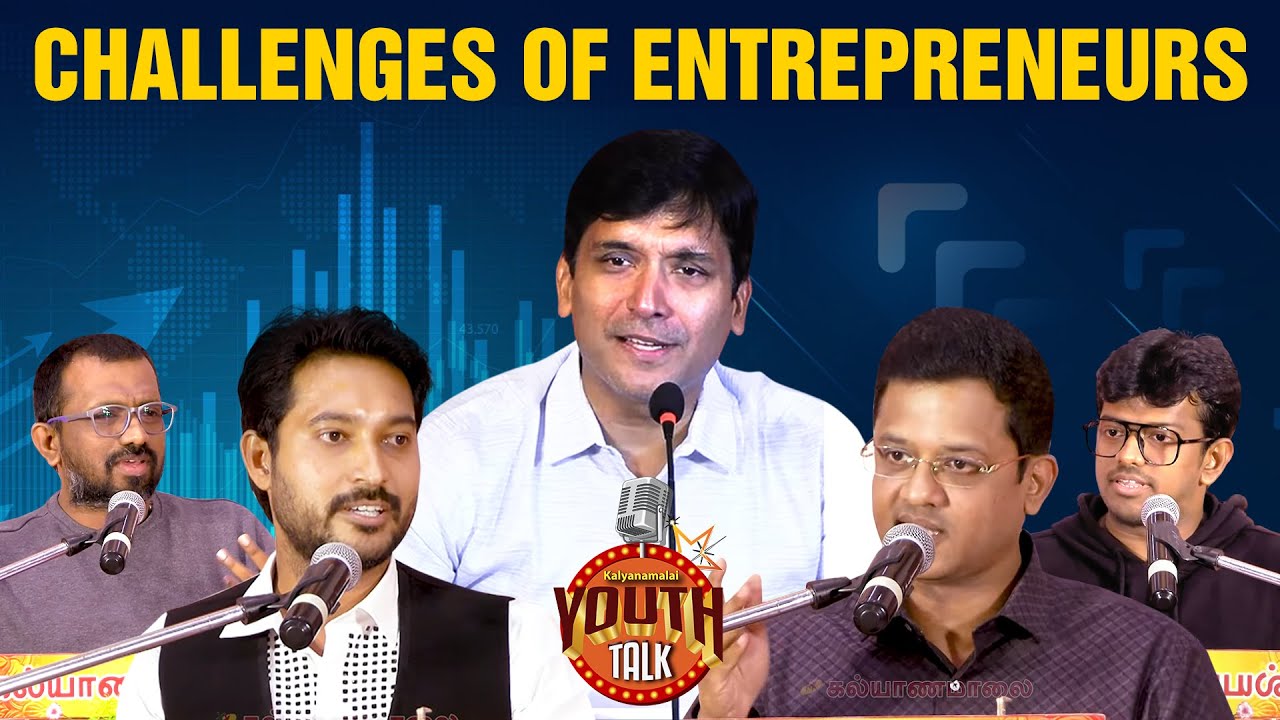 Challenges Of Entrepreneurs | Youth Talk Full Show | Kalyanamalai