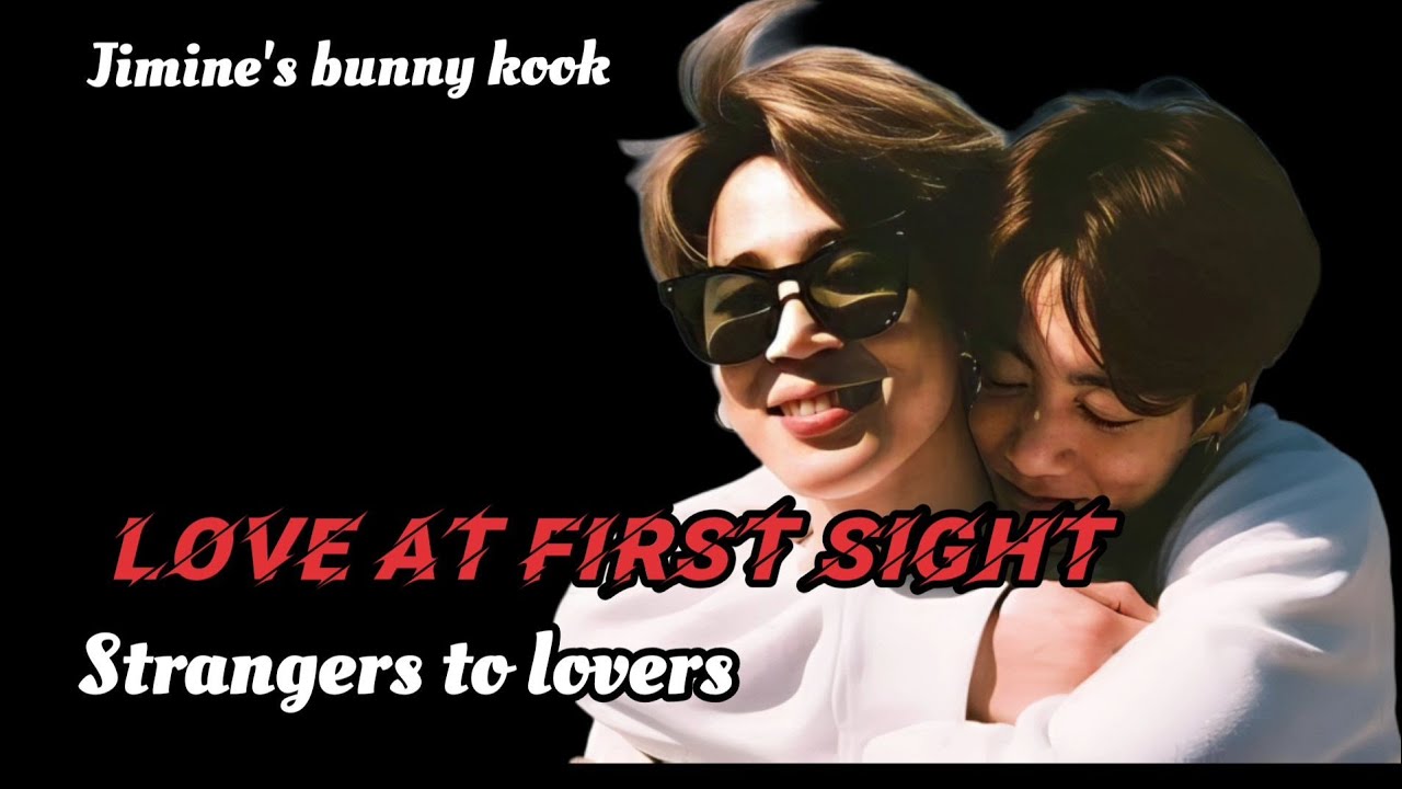 Jikook oneshot// love at first sight-- strangers to lovers || jimin birthday special