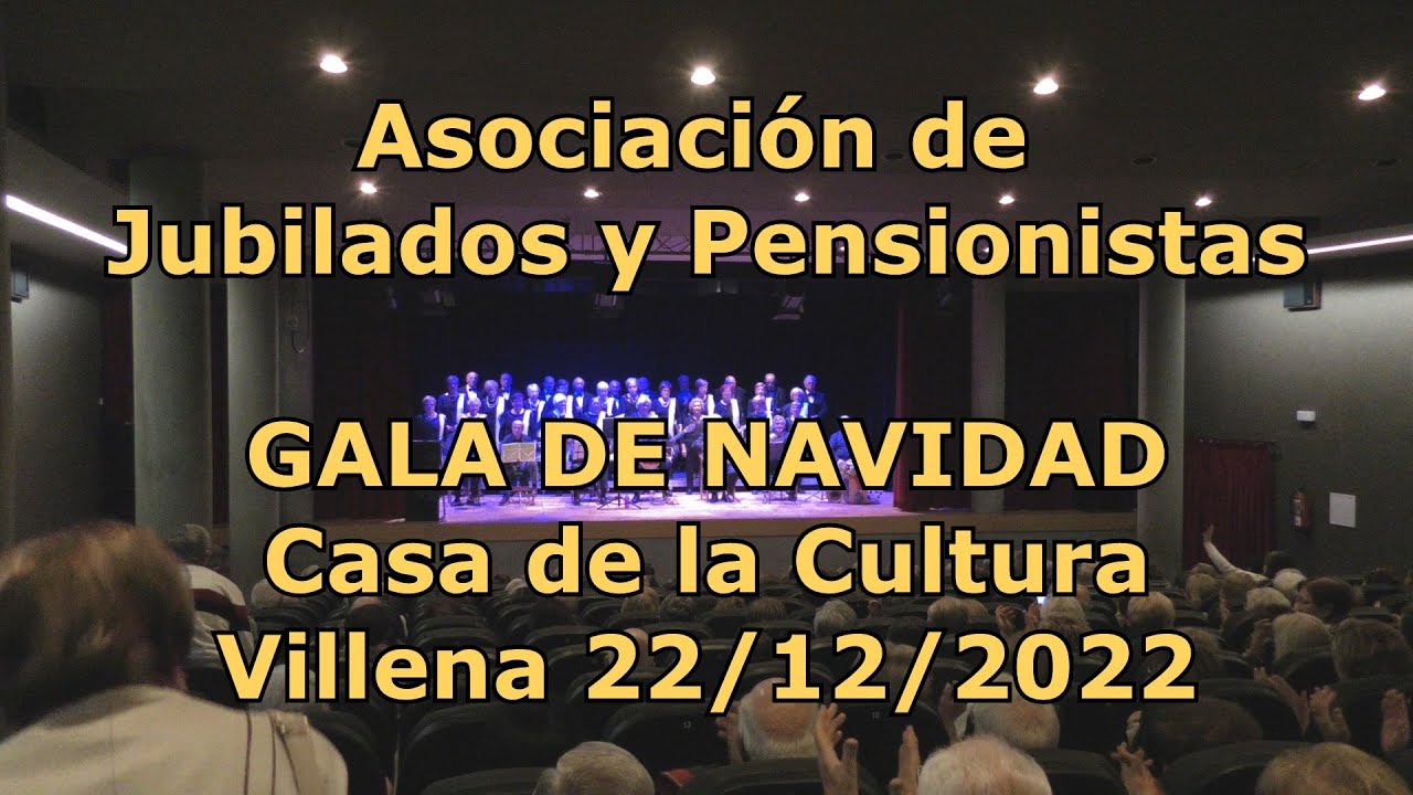 Gala Navideña Asociación de Jubilados y Pensionistas. Villena 2022