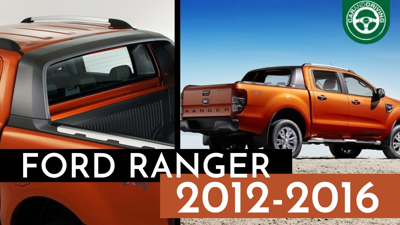 Ford Ranger 2012-2019 FULL REVIEW