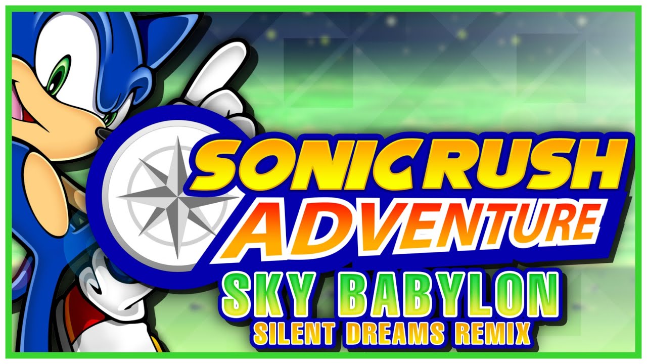 Sonic Rush Adventure - Sky Babylon | Silent Dreams Remix