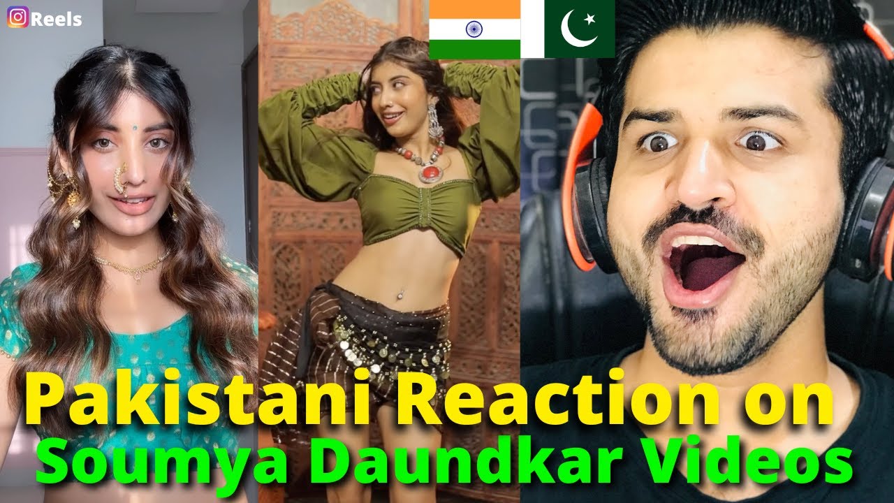 PAKISTANI REACT ON SOMYA DAUNDKAR REELS VIDEOS | REACTION VLOGGER