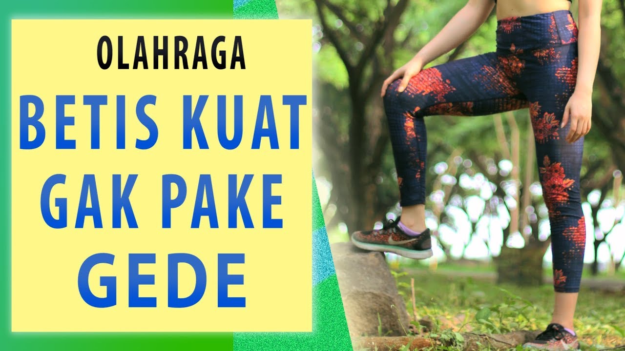 Cara Mengecilkan Betis - Dengan Stretching dan Aktivasi Otot