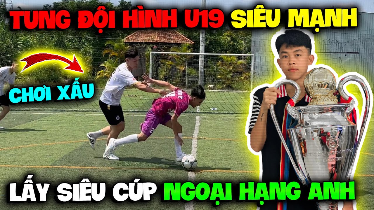 Vlog | Quý11N Tung Đội Hình U19 Mạnh Nhất , Đi Lấy Siêu Cúp Ngoài Hạng Anh Và….