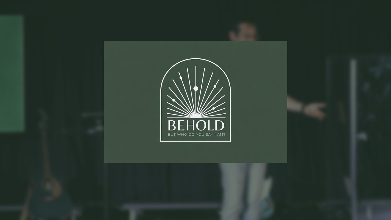 Behold Week 2: Listen