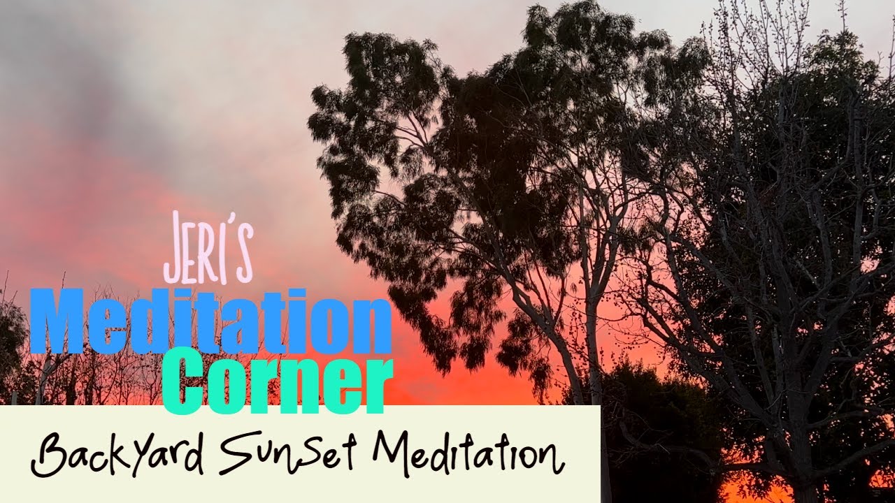 Backyard Sunset Meditation