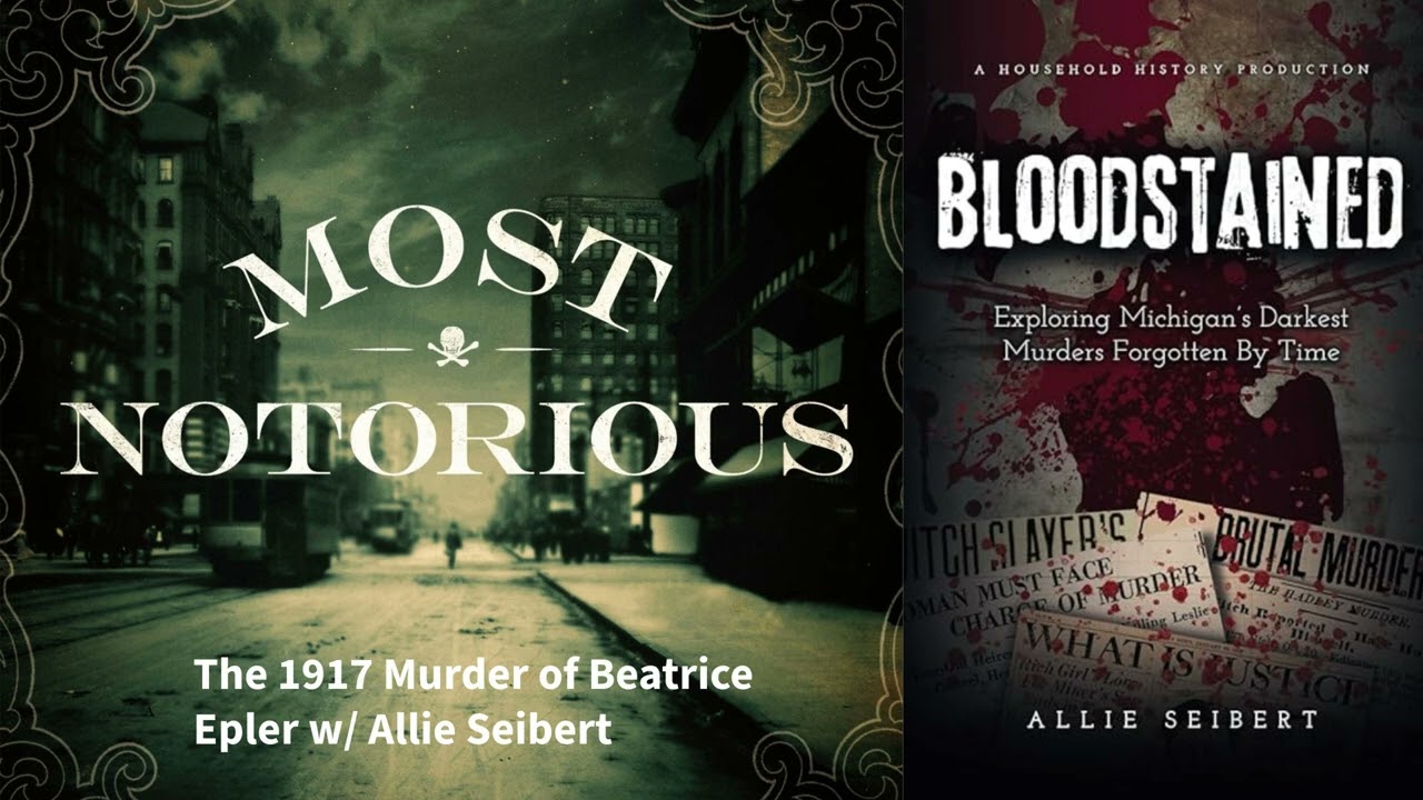 The 1917 Murder of Beatrice Epler w/ Allie Seibert
