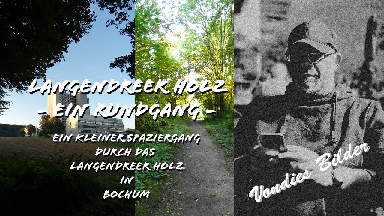 Bochum – Langendreer Holz – Ein Rundgang