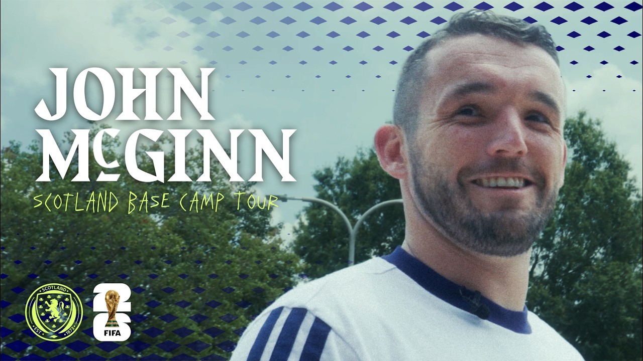 Scotland Base Camp Tour with John McGinn | FIFA World Cup 2026