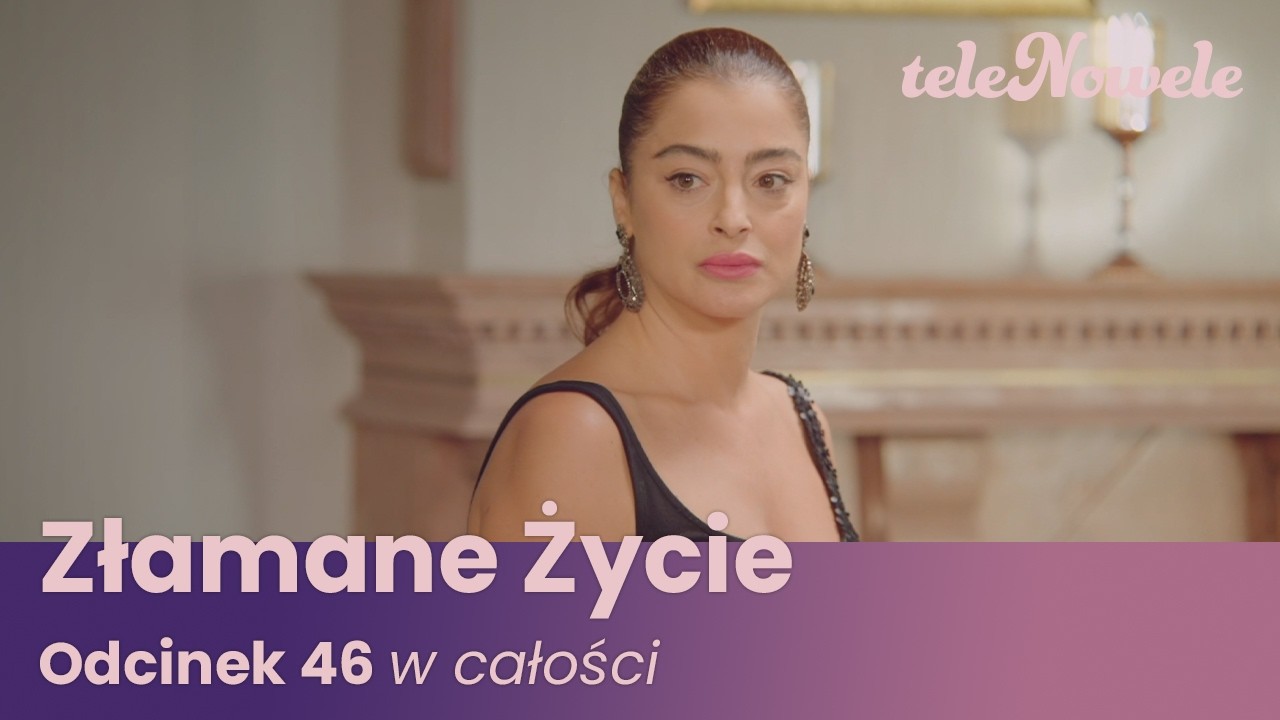 Złamane Życie | Odcinek 46 | Cały Odcinek