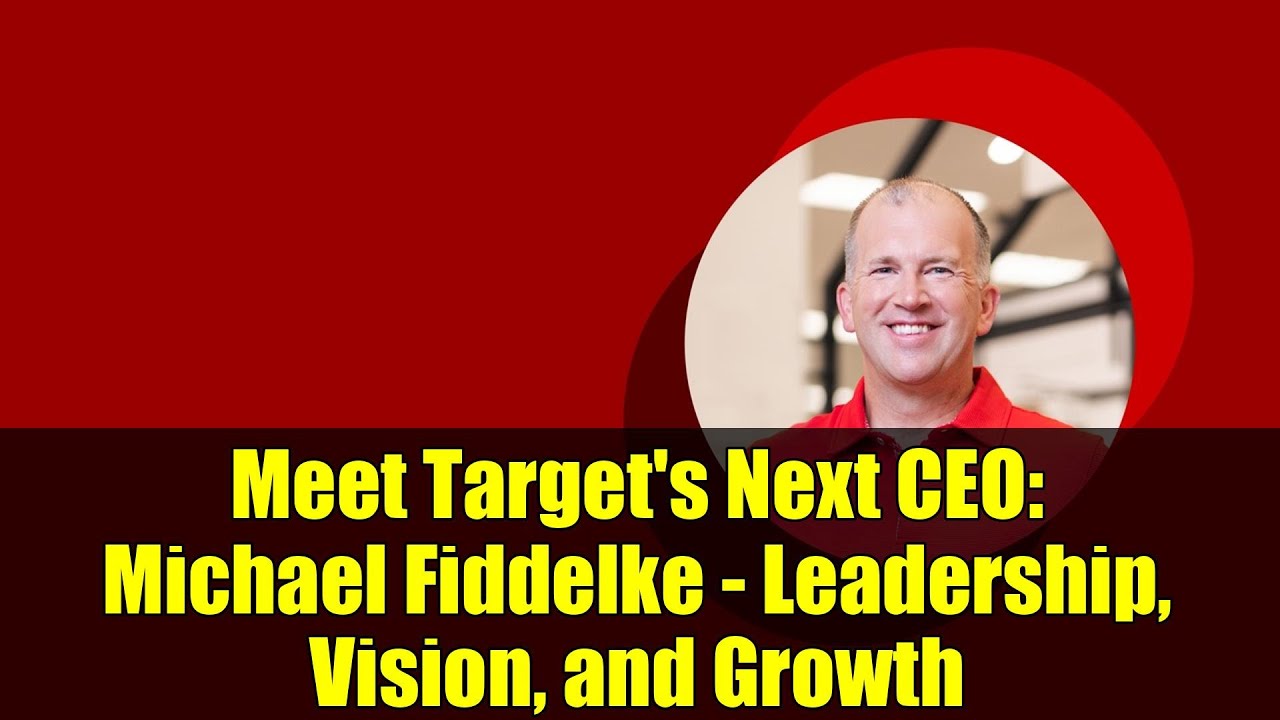 Meet Target's Next CEO: Michael Fiddelke - Leadership, Vision, and Growth