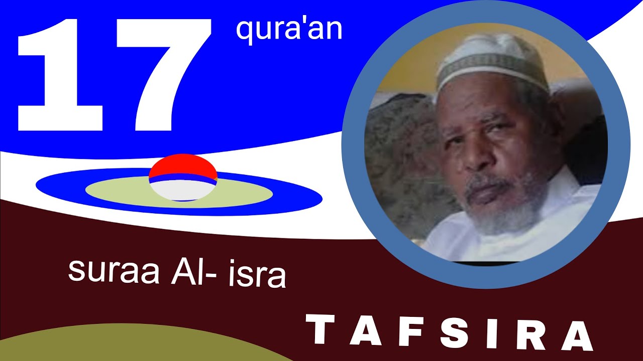 Shek Mohamed rashaad tafsiira quraana afaan oromoo 17-Suuraa-Al-Isra@quranoromo