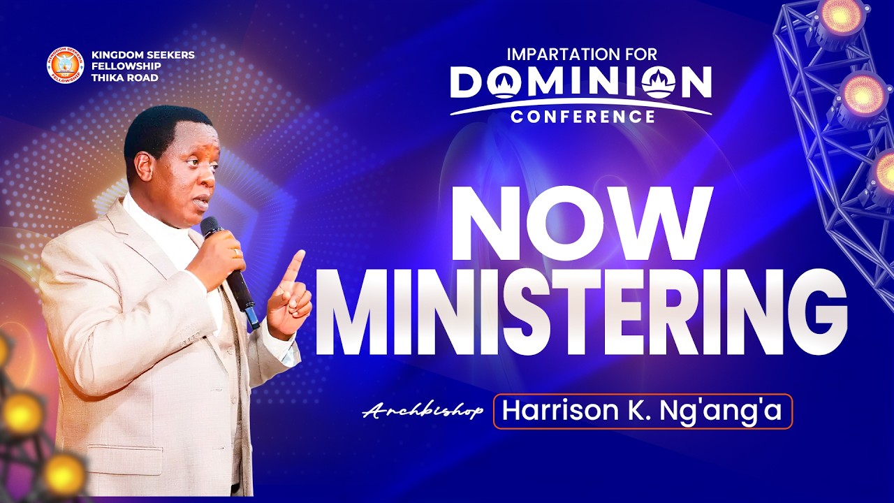 Arch Bishop Harrison Ng'ang'a II Impartation For Dominion Conference