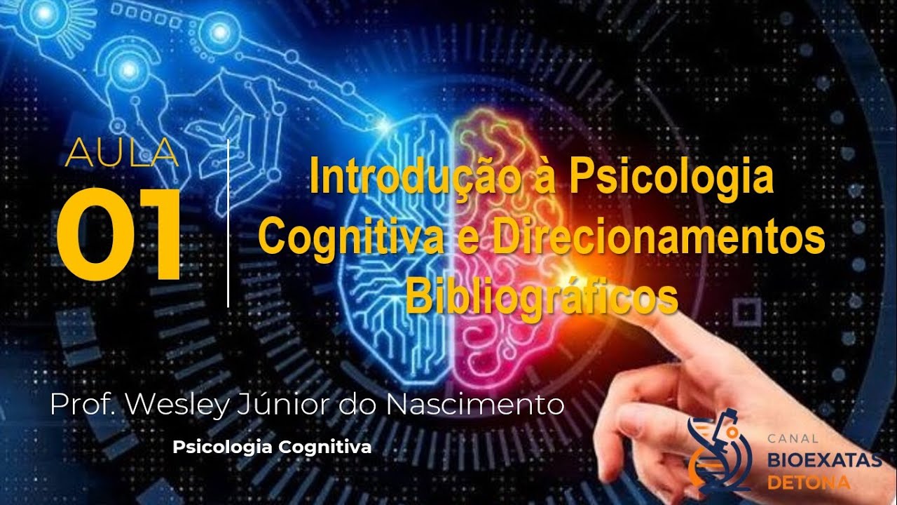 Psicologia Cognitiva – Aula 01 | O que é, como surgiu e principais estudos