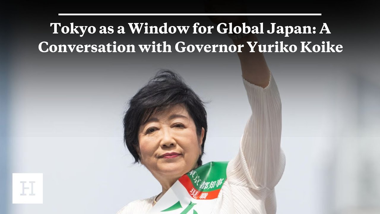 Tokyo as a Window for Global Japan: A Conversation with Governor Yuriko Koike
