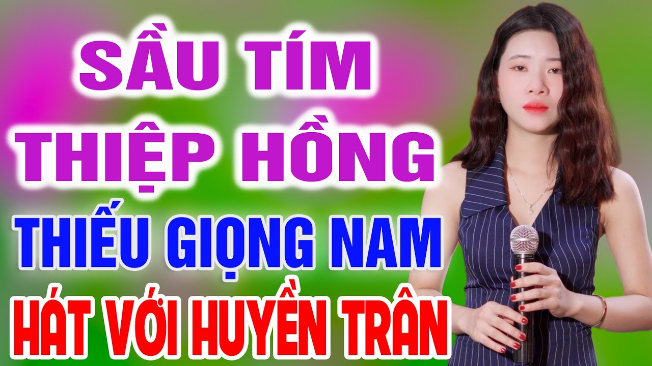 Sầu Tím Thiệp Hồng Karaoke  ➤ Song Ca Cùng Huyền Trân ➤ Karaoke Thiếu Giọng Nam