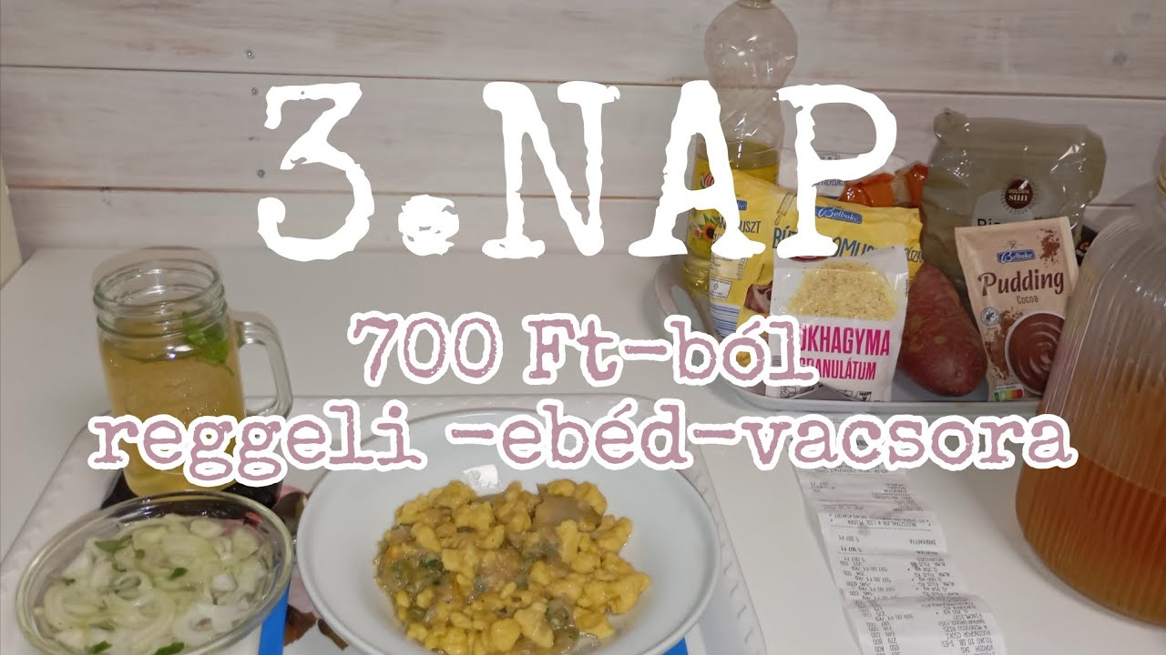 700 Ft-b&oacute;l reggeli-eb&eacute;d-vacsora egy h&eacute;ten &aacute;t. 3.napi men&uuml;.👩&zwj;🍳