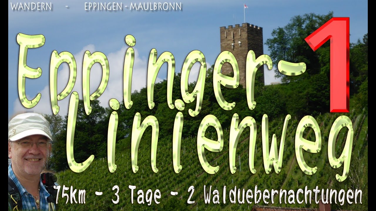 EPPINGER LINIENWEG -  Teil1/2  Eppingen - Scheuelberg
