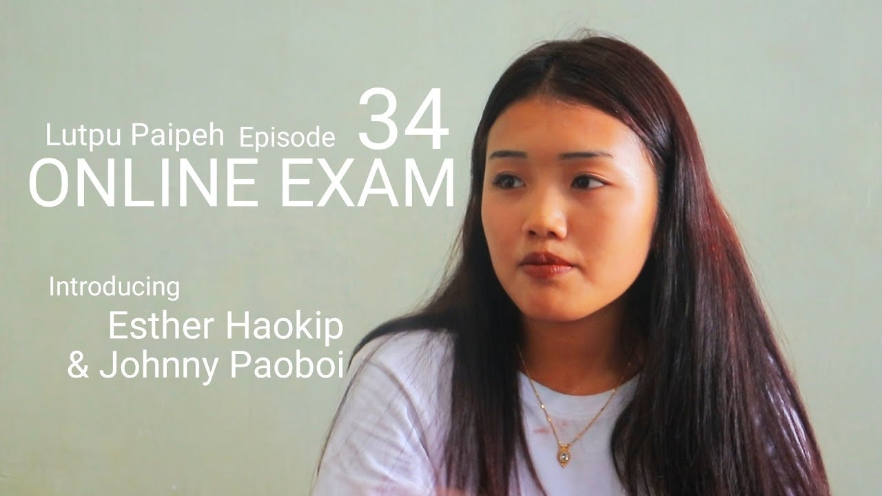 Lutpu Paipeh || Online Exan || Episode 34