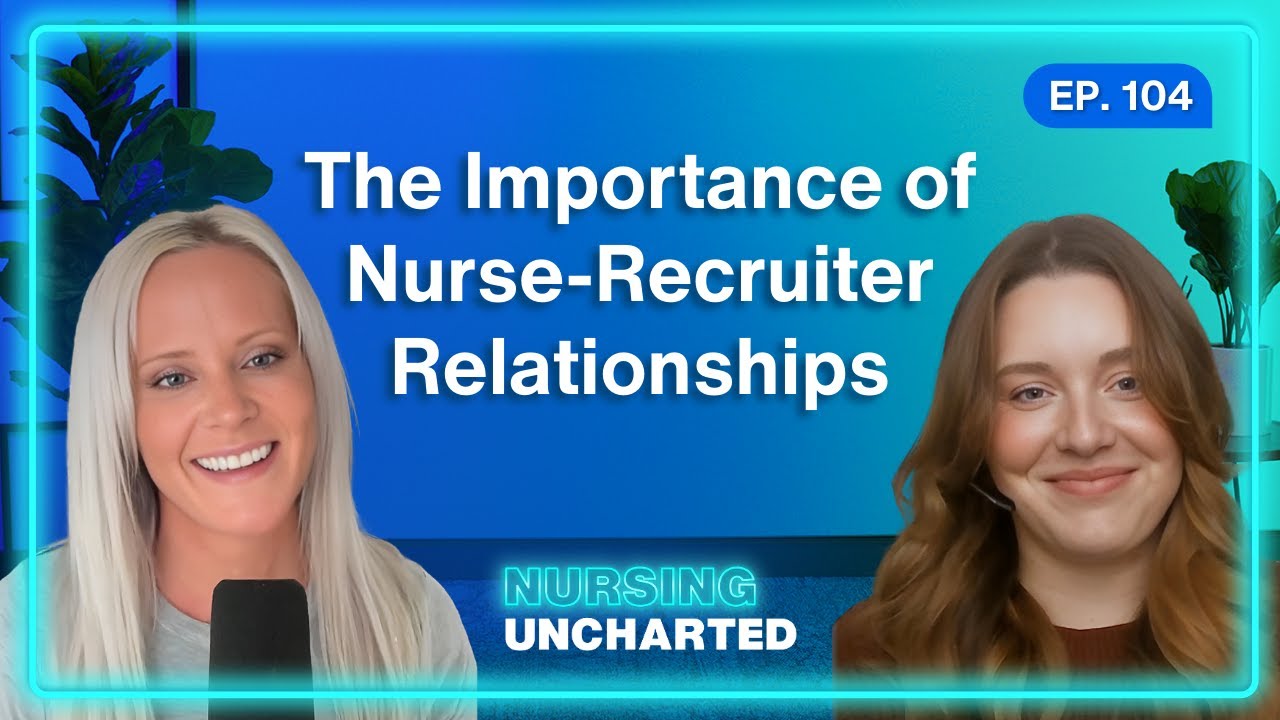 The Importance of Nurse-Recruiter Relationships with Audrey Tate
