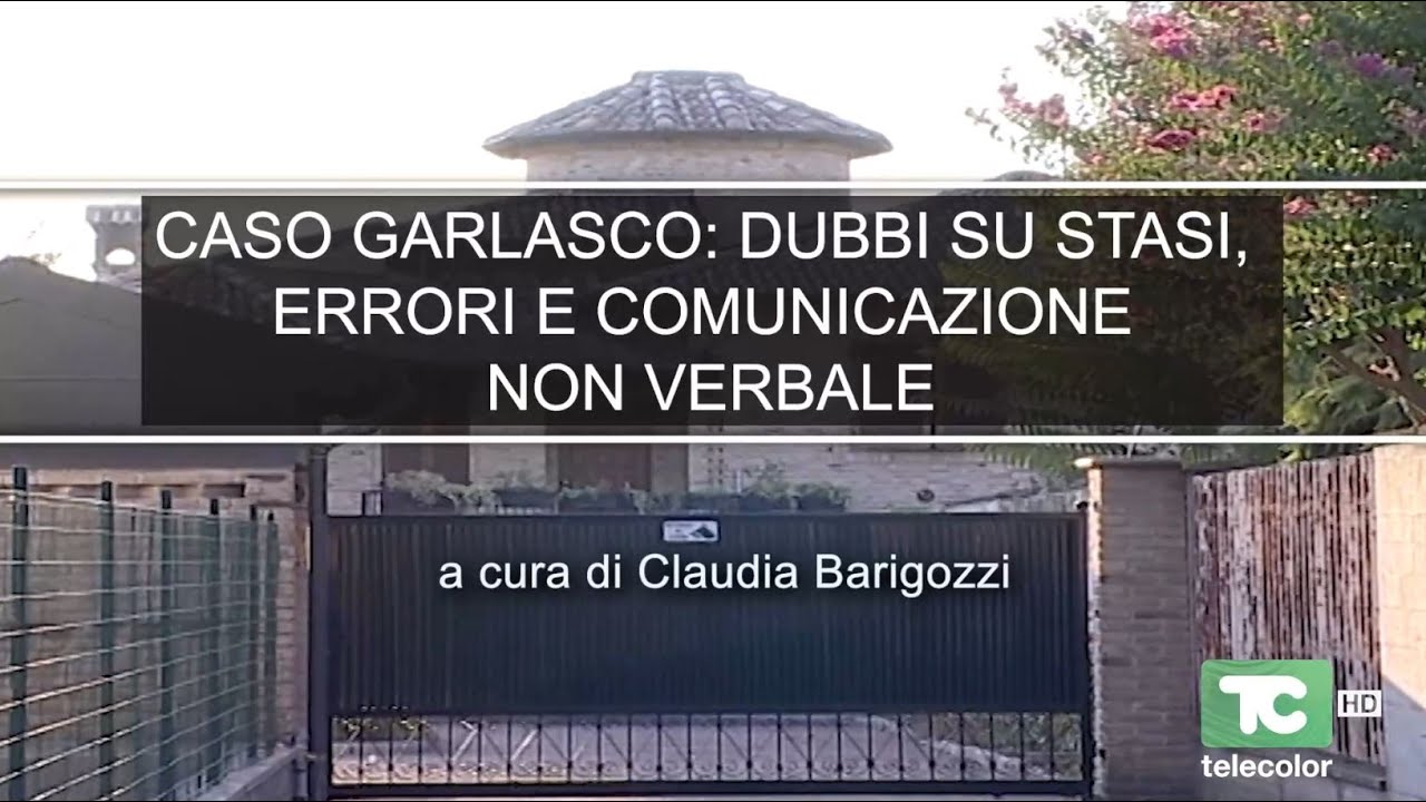 CASO GARLASCO: dubbi su Stasi, errori e comunicazione non verbale - 11.07.2025