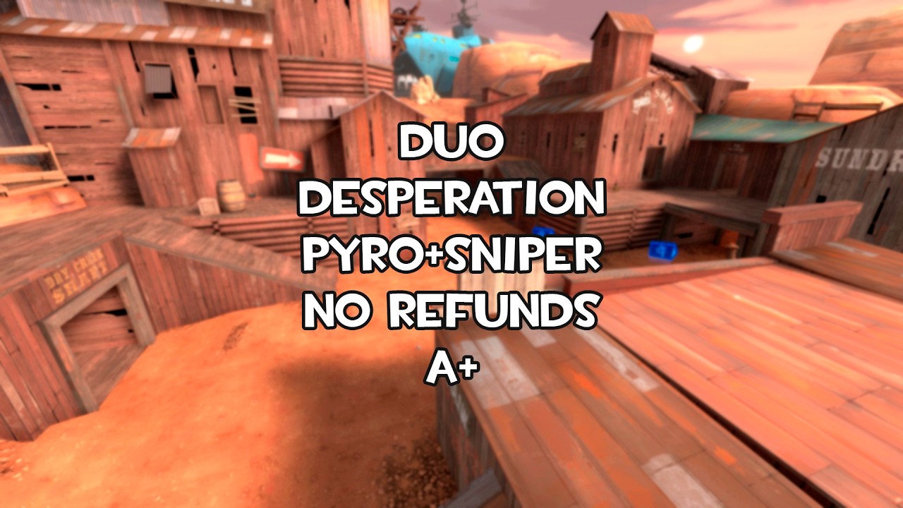 Desperation exp Pyro+Sniper duo NR A+ ft. @MvMAngel