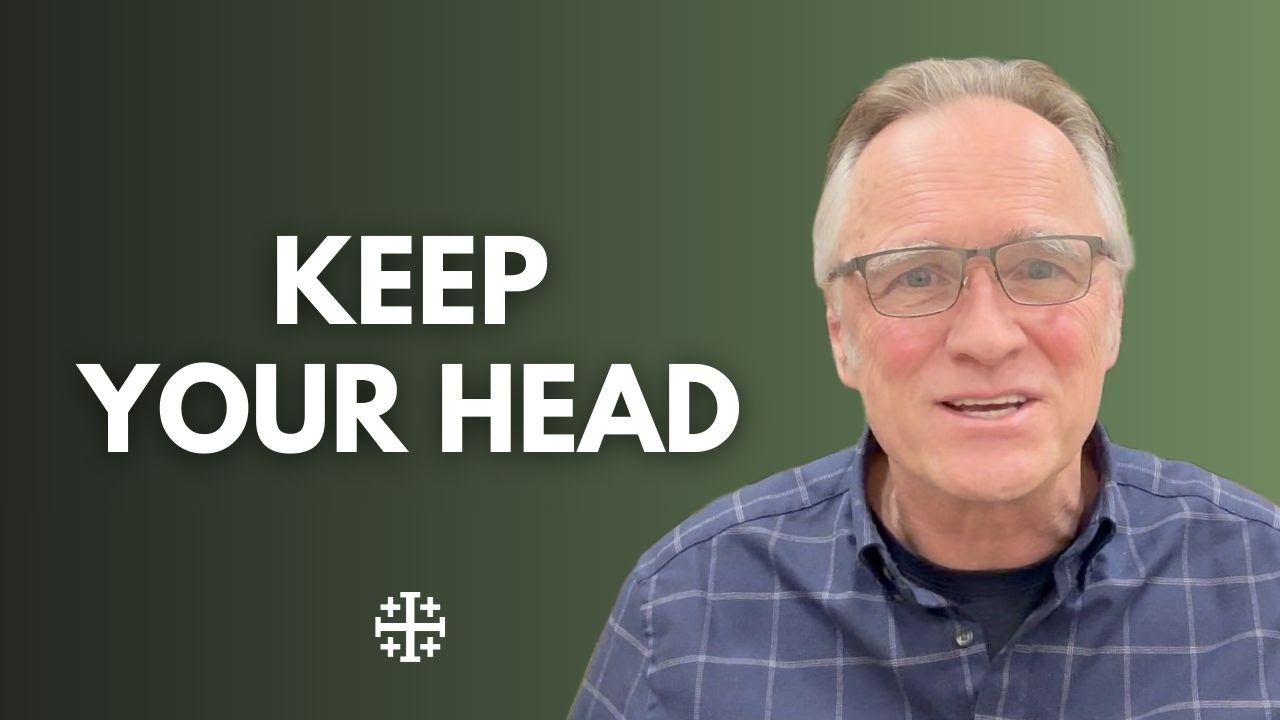 Keep Your Head in All Circumstances [Peter Herbeck]