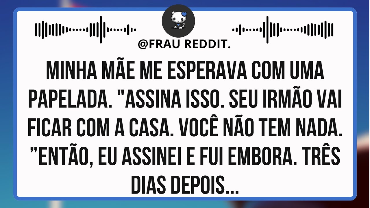 Minha M&atilde;e Disse: 'Seu Irm&atilde;o Tem Tudo. Voc&ecirc; N&atilde;o Tem Nada'... Ent&atilde;o Eu Fui Embora Em Sil&ecirc;ncio