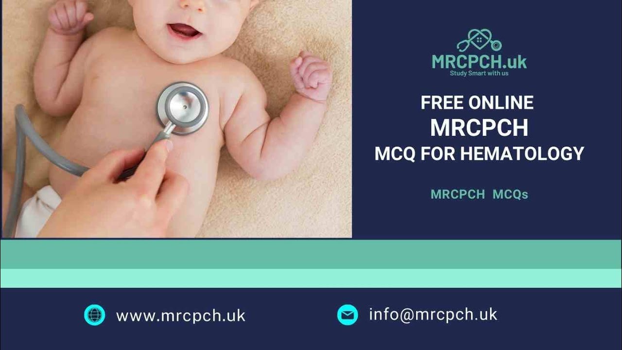MRCPCH RECALLS QUESTION .Hematology # 1