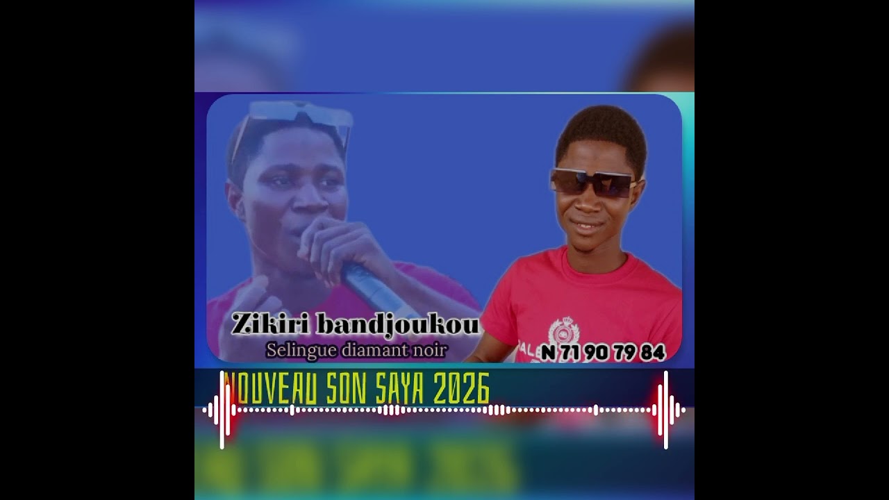 Nouveau son zikiri bandjoukou officiel saya 2026
