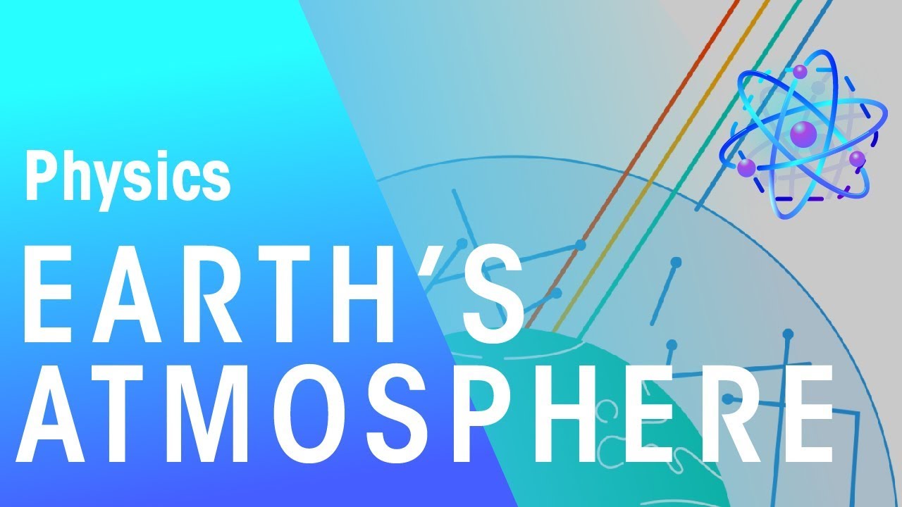 Earth's Atmosphere | Matter | Physics | FuseSchool