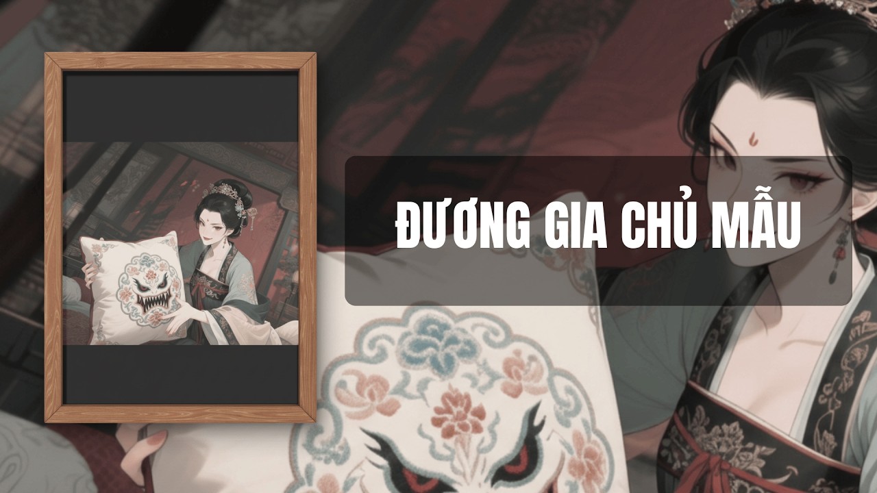FULL -  Đương Gia Chủ Mẫu