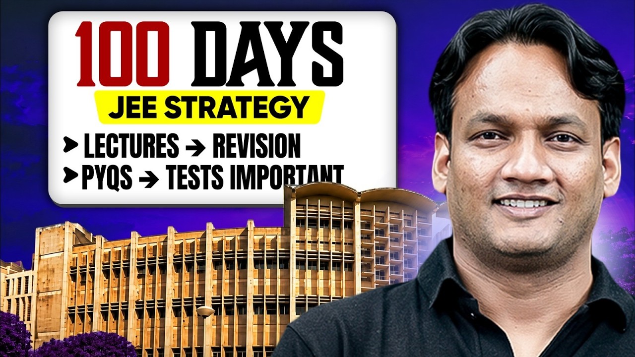 JEE Main 2027: Last 100 Days Strategy | The Only Plan You Need