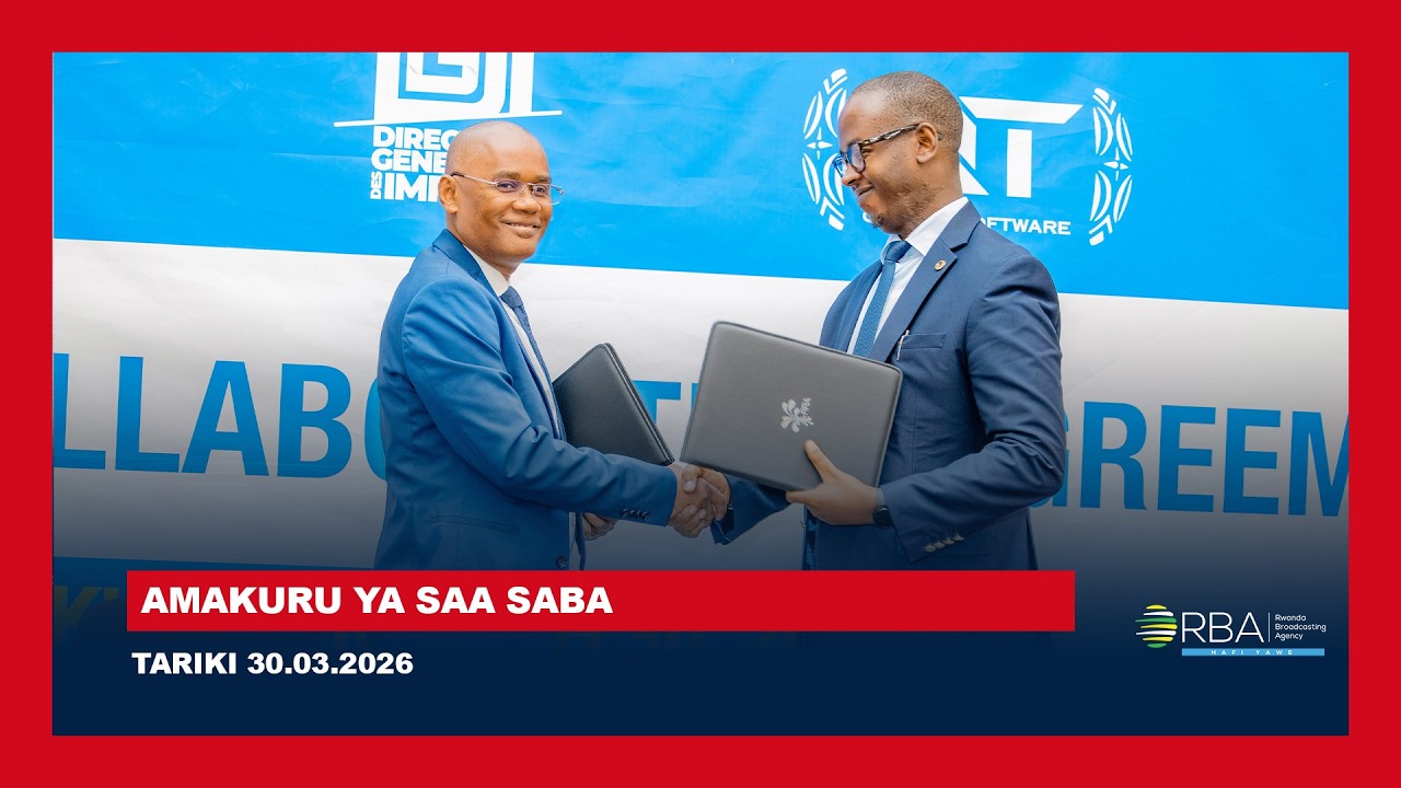 AMAKURU YA SAA SABA || TARIKI 30 WERURWE 2026