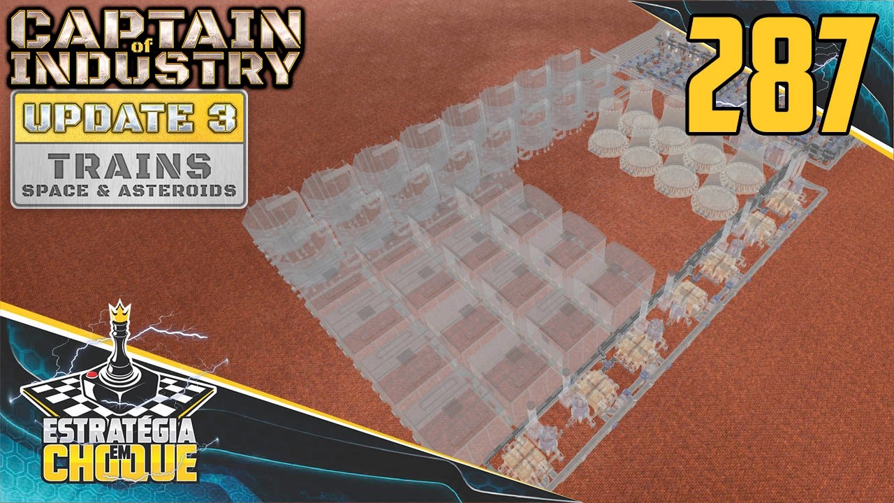 ⛵+🚂 UPDATE 3 - Essa parte sempre dá trabalho... EP287 Captain of Industry.