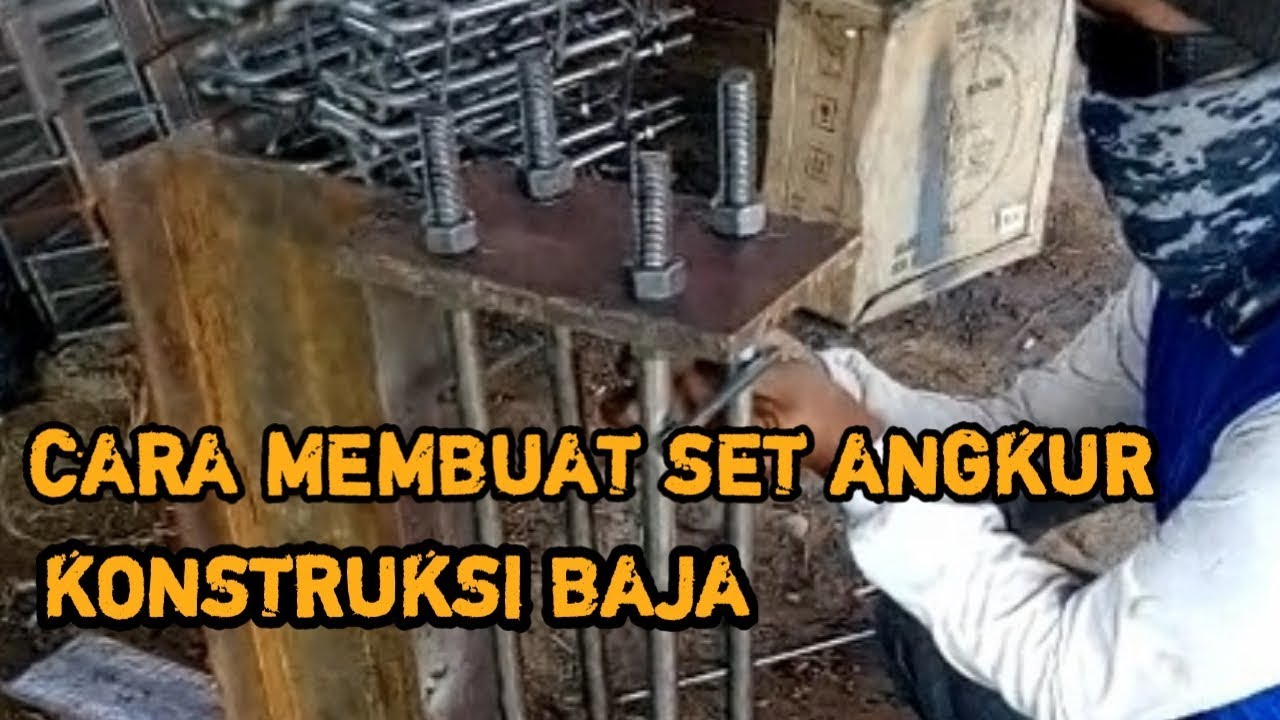 TUTORIAL CARA MEMBUAT SET ANGKUR KONSTRUKSI BAJA