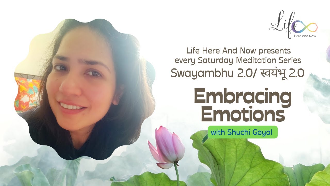 Embracing Emotions | Shuchi Goyal | Swayambhu 2.0