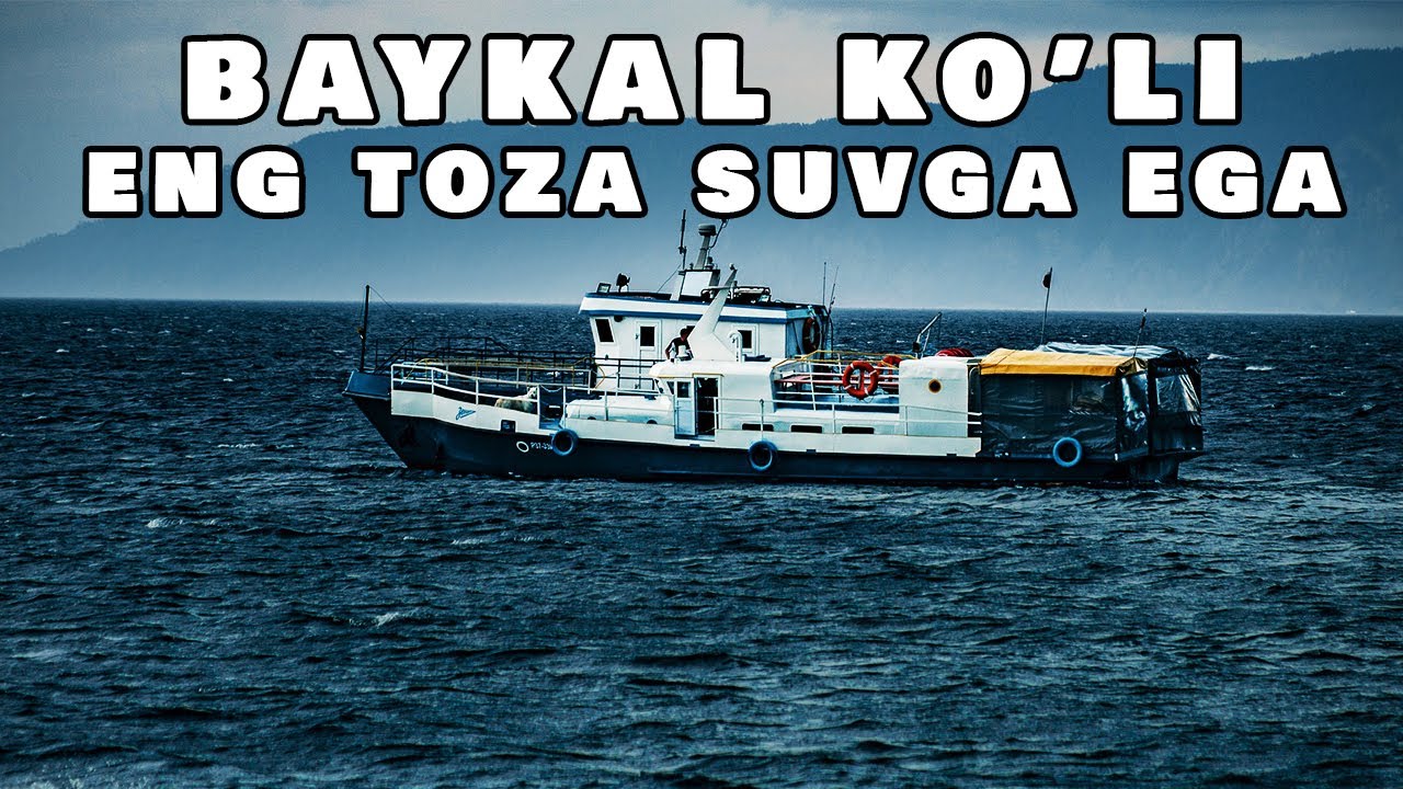 BAYKAL KO`LI - ENG TOZA SUVGA EGA
