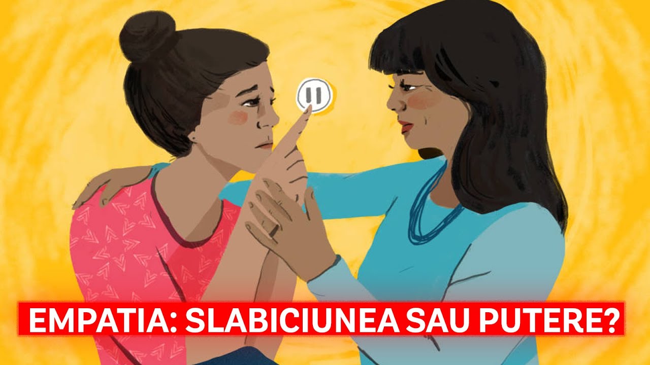 EMPATIA, SLABICIUNE SAU PUTERE? - EDUCATIE EMOTIONALA