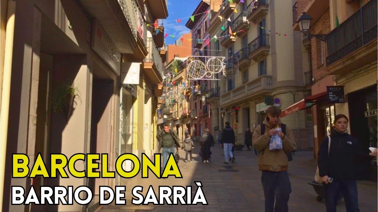 [BARCELONA] BARRIO de SARRIÀ | Virtual Tour Enero 2024